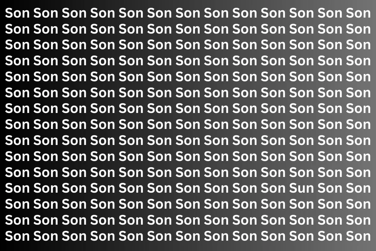 Can You Find the Word ‘Sun’ in ‘Son’ Within 5 Seconds?